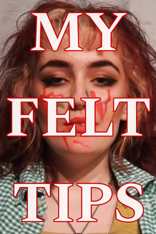Movie poster for My Felt Tips (2022)