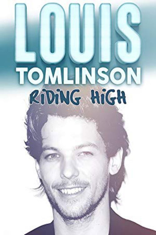 Movie poster for Louis Tomlinson: Riding High (2016)