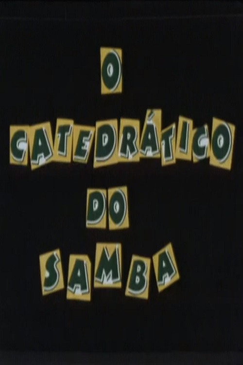 Movie poster for O Catedrático do Samba (1999)