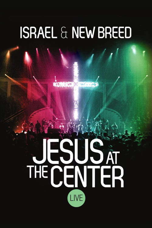 Movie poster for Israel & New Breed: Jesus At the Center (2013)