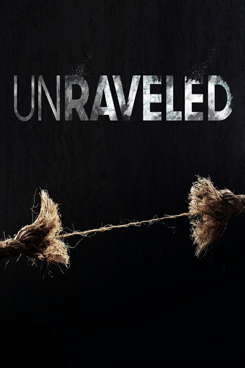 Series poster for Unraveled (2015)