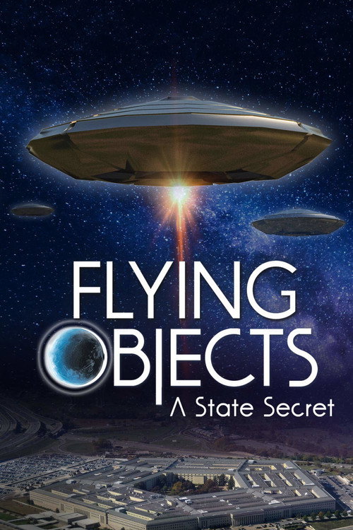 Movie poster for Flying Objects: A State Secret (2020)