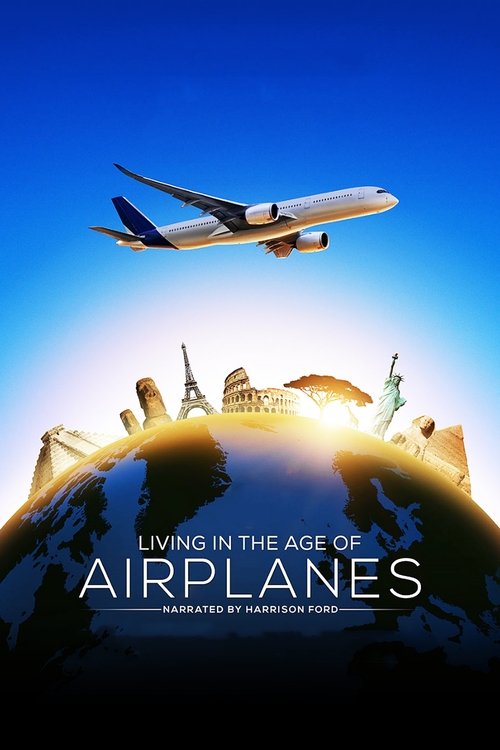 Movie poster for Living in the Age of Airplanes (2015)