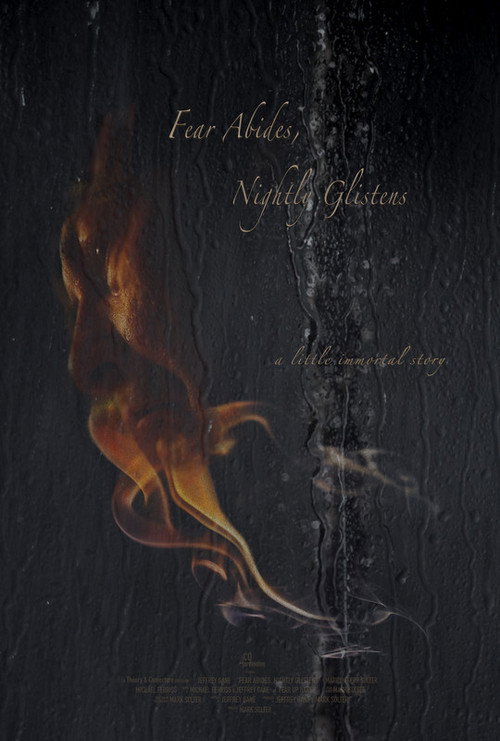 Movie poster for Fear Abides, Nightly Glistens (2024)