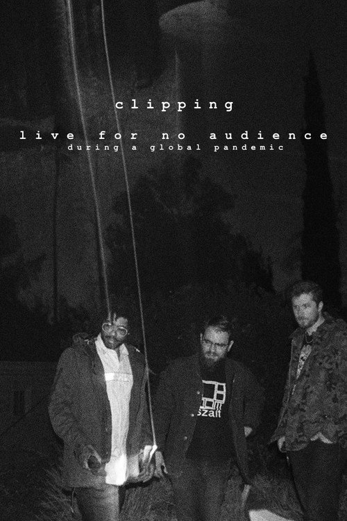 Movie poster for clipping. live for no audience during a global pandemic (2021)