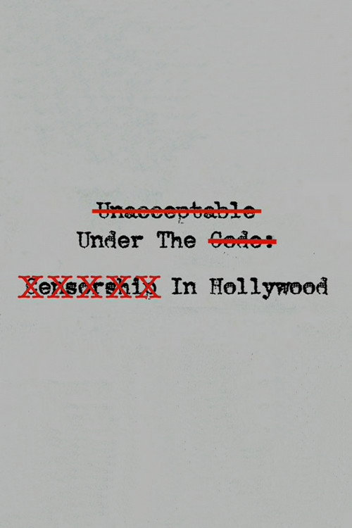 Movie poster for Unacceptable Under The Code: Censorship In Hollywood (2009)