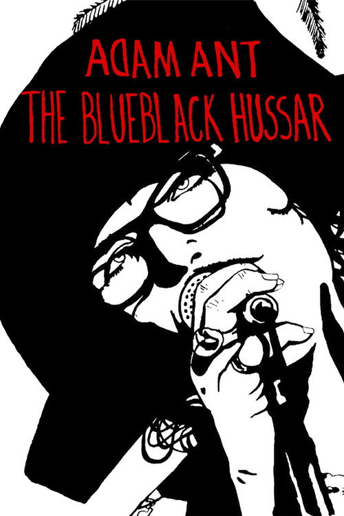 Movie poster for Adam Ant: The Blueblack Hussar (2013)