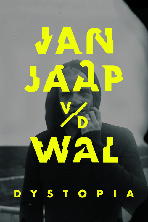 Movie poster for Jan Jaap van der Wal: Dystopia (2015)