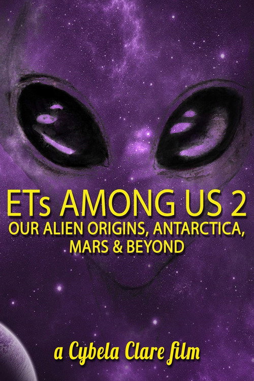 Movie poster for ETs Among Us 2: Our Alien Origins, Antarctica, Mars and Beyond (2018)