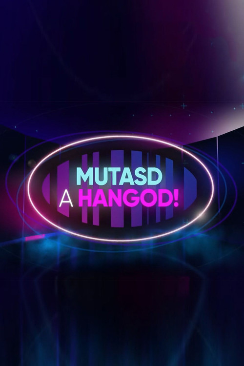 Series poster for Mutasd a hangod! (2023)