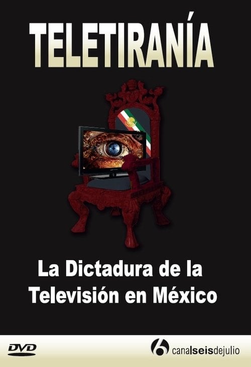 Movie poster for Teletirany: The Dictatorship of the Television in Mexico (2005)