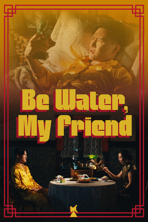 Movie poster for Be Water, My Friend (2023)