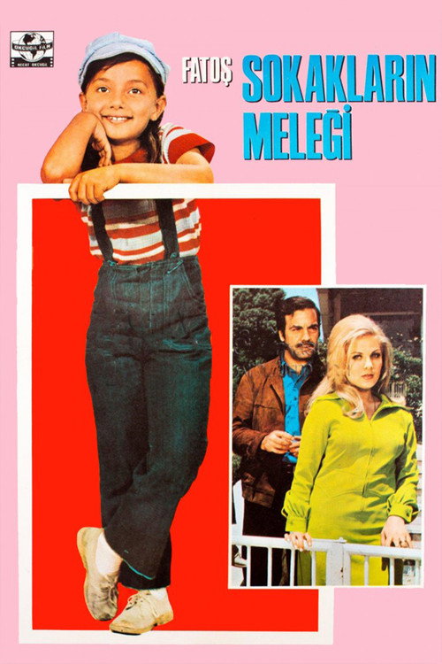 Movie poster for Fatoş Sokakların Meleği (1971)
