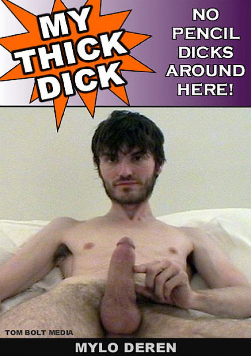 Movie poster for My Thick Dick: Mylo Deren (2011)