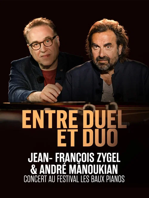 Movie poster for Entre Duel et Duo, Jean-François Zygel & André Manoukian / Concert au Théâtre des Taillades (2025)