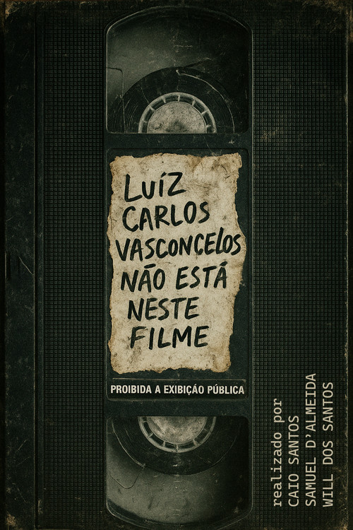 Movie poster for Luiz Carlos Vasconcelos Não Está Neste Filme