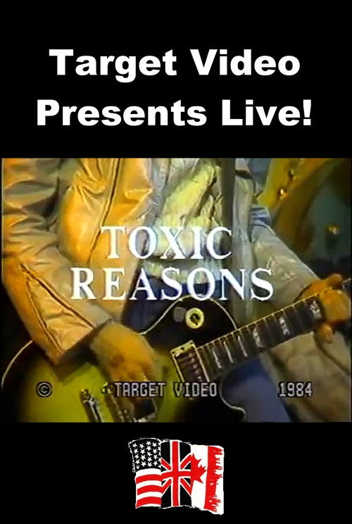 Movie poster for Target Video Presents Live! - Toxic Reasons (1984)