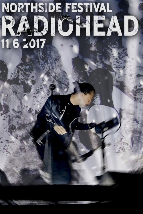 Movie poster for Radiohead | NorthSide 2017 (2017)