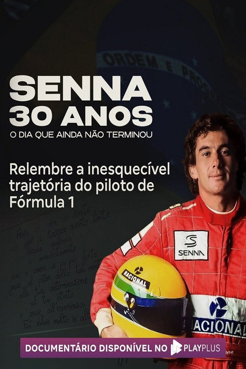 Movie poster for Senna 30 Anos: O Dia que Ainda Não Terminou (2024)