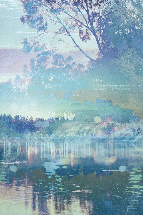 Movie poster for LiVE is Smile Always ~Eve & Birth~ "the Birth" at NIPPON BUDOKAN (2022)
