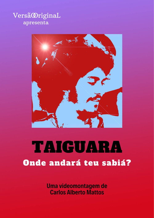 Movie poster for Taiguara – Onde Andará Teu Sabiá? (2022)