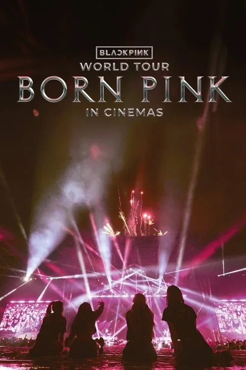 Movie poster for BLACKPINK WORLD TOUR [BORN PINK] IN CINEMAS (2024)