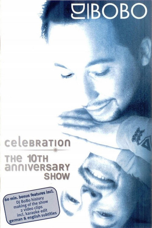Movie poster for DJ BoBo Celebration The 10th Anniversary Show (2005)