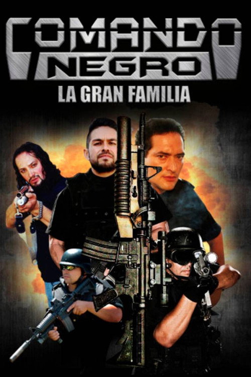 Movie poster for Comando negro: La gran familia (2008)
