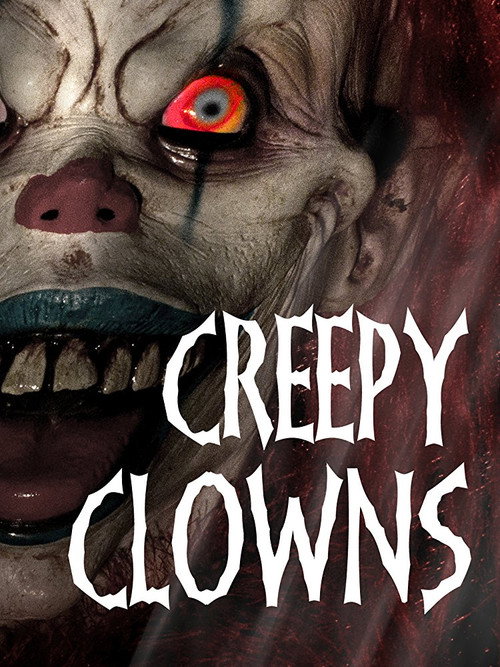 Movie poster for Creepy Clowns (2016)