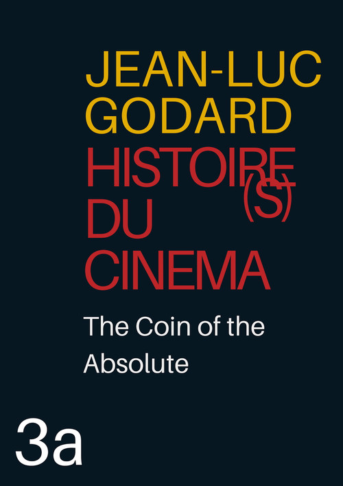 Movie poster for Histoire(s) du Cinéma 3a: The Coin of the Absolute (2006)