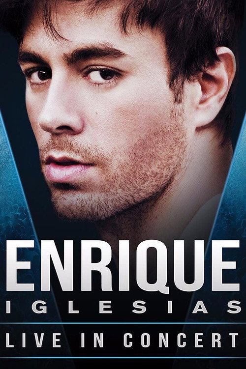 Movie poster for Enrique Iglesias: Live from Odyssey Arena, in Belfast UK (2008)