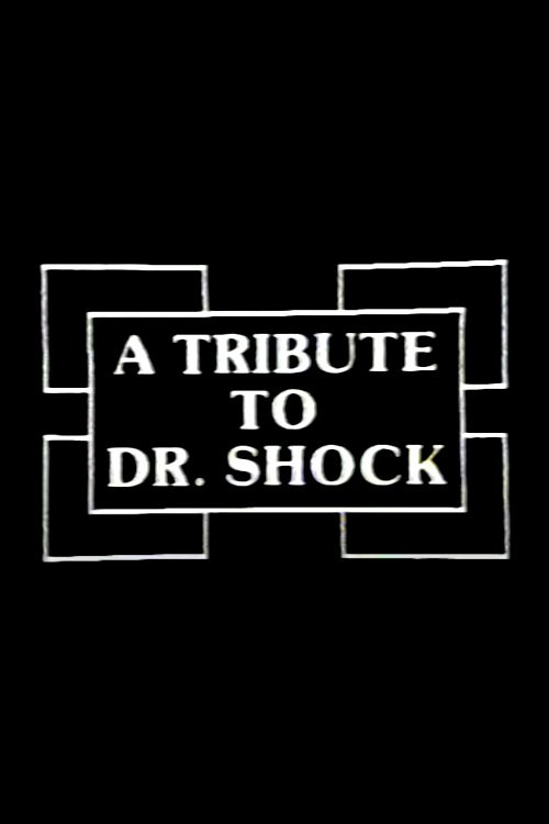 Movie poster for A Tribute to Dr. Shock (1980)