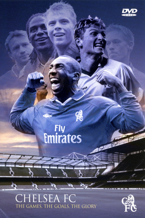 Movie poster for Chelsea FC - The Games, The Goals, The Glory (2004)
