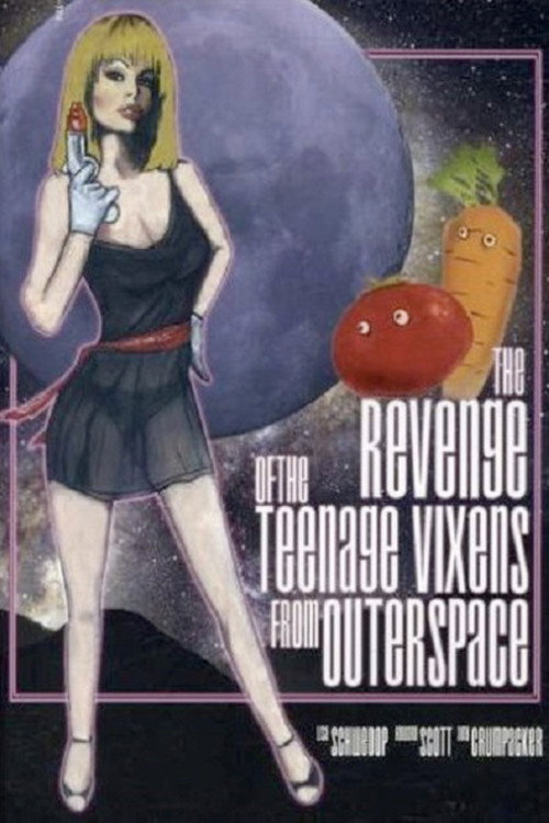 Movie poster for The Revenge of the Teenage Vixens from Outer Space (1985)