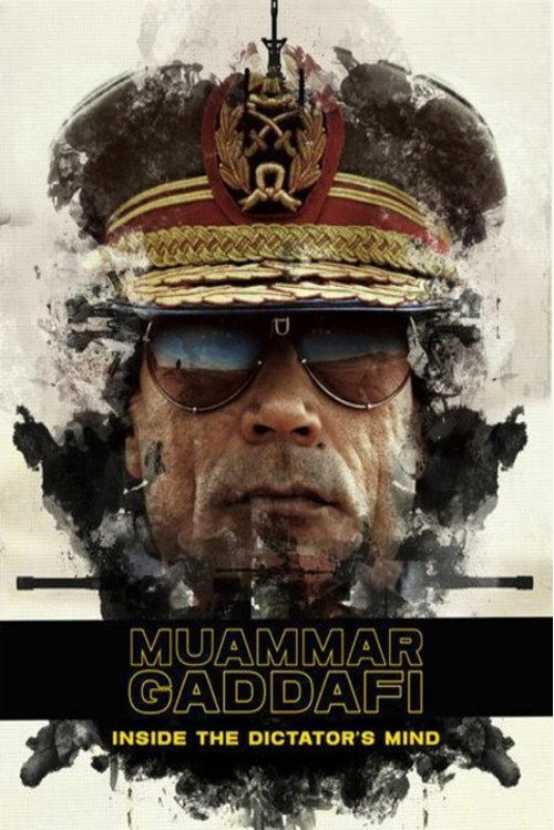 Movie poster for Muammar Gaddafi: Inside the Dictator's Mind (2024)