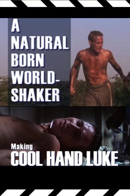 Movie poster for A Natural Born World-Shaker: The Making of 'Cool Hand Luke' (2008)