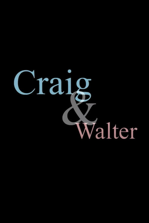 Movie poster for Craig & Walter (2005)
