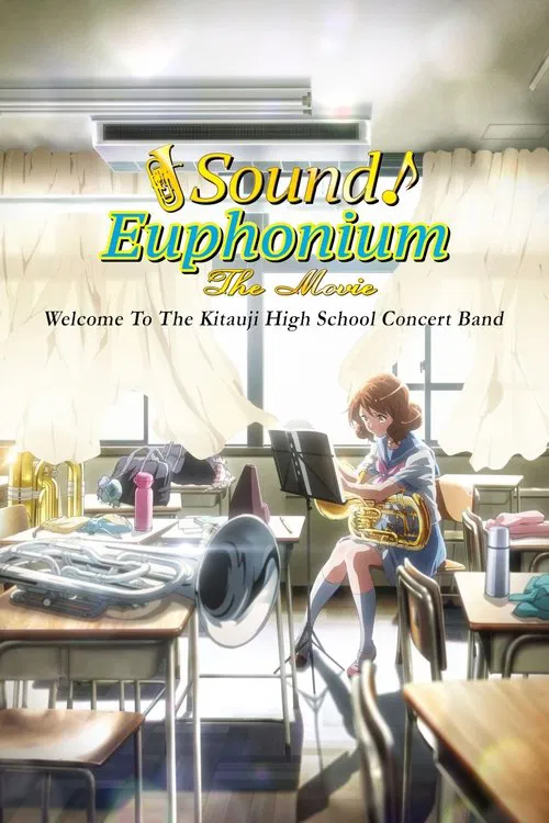 Movie poster for Sound! Euphonium The Movie: Welcome to the Kitauji High School Concert Band (2016)