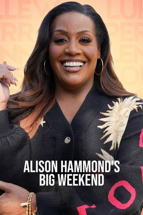 Alison Hammond's Big Weekend poster