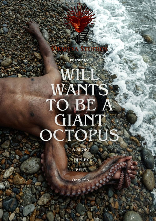 Movie poster for Will Wants To Be A Giant Octopus (2026)