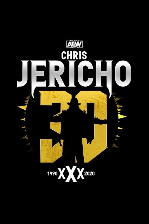 Movie poster for Chris Jericho's 30th Anniversary Celebration (2020)