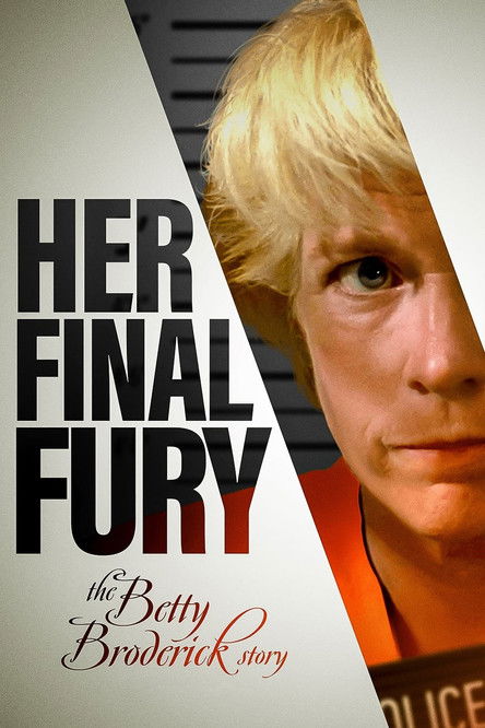 Movie poster for Her Final Fury: Betty Broderick, the Last Chapter (1994)