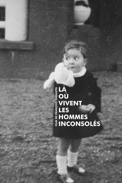 Movie poster for Là où vivent les hommes inconsolés (2022)