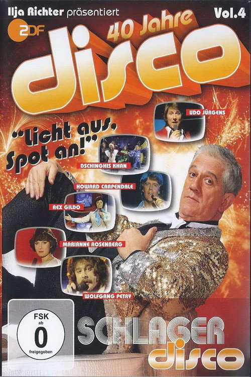 Movie poster for 40 Jahre Disco Vol.4 - Ilja Richter präsentiert (2011)