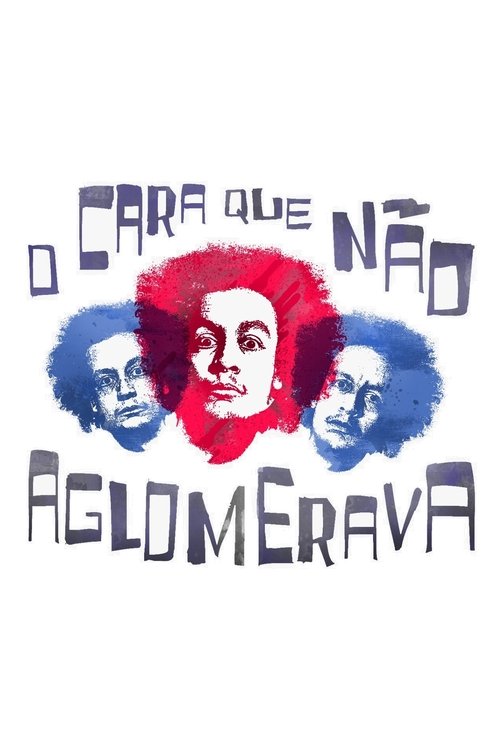Movie poster for O Cara Que Não Aglomerava (2021)