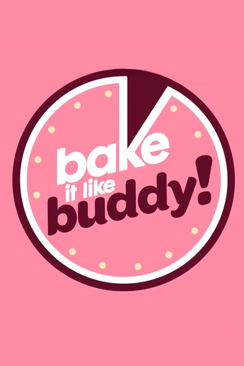 Series poster for Bake It Like Buddy (2018)