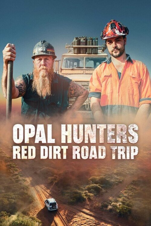 Series poster for Opal Hunters: Red Dirt Road Trip (2022)