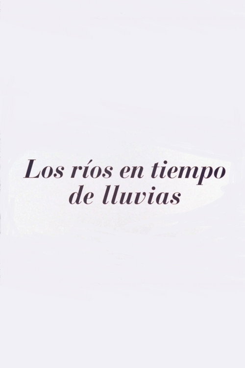 Movie poster for Los ríos en tiempos de lluvia (2004)