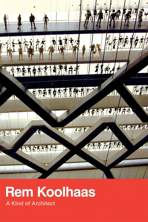 Movie poster for Rem Koolhaas: A Kind of Architect (2008)