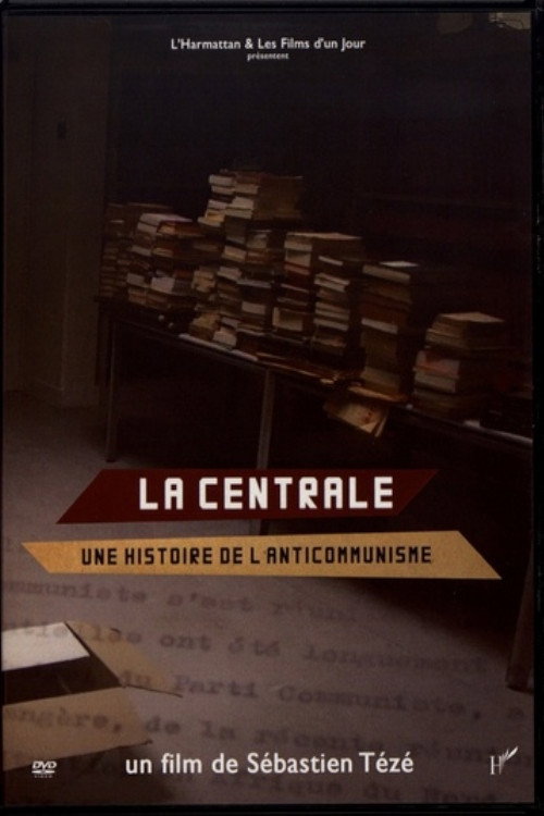 Movie poster for La Centrale, une histoire de l'anticommunisme (2018)